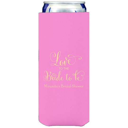 Love To The Bride To Be Collapsible Slim Huggers